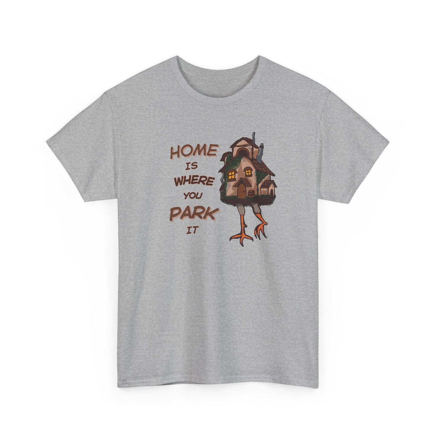 Baba Yaga House "Home is Where You Park It" Unisex Heavy Cotton Tee
