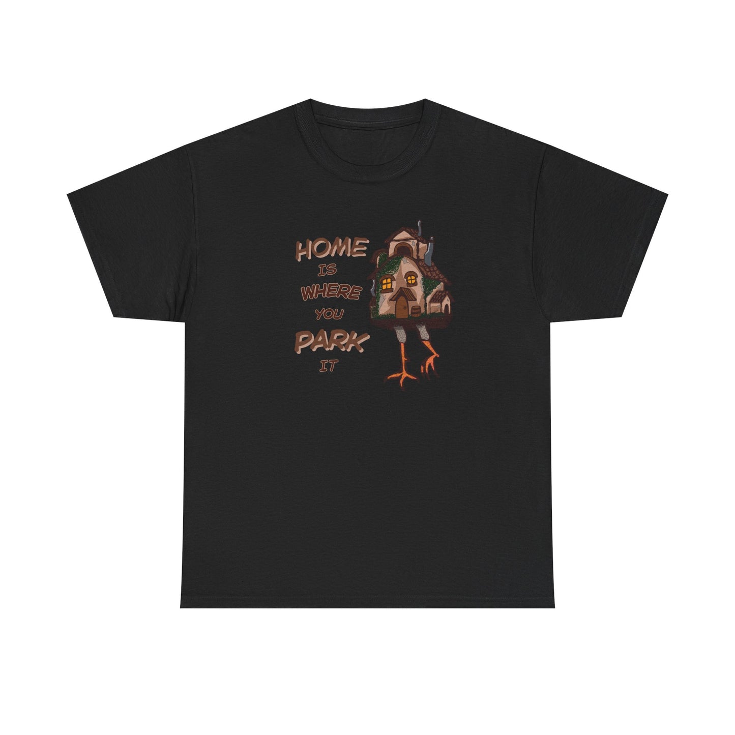 Baba Yaga House "Home is Where You Park It" Unisex Heavy Cotton Tee